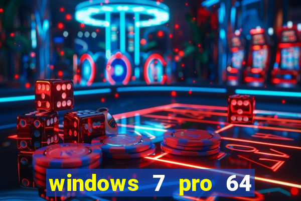 windows 7 pro 64 bits iso download